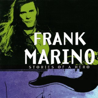 Stories of a Hero - Frank Marino