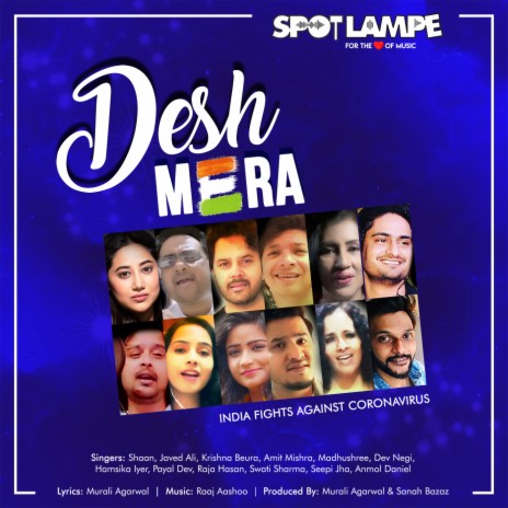 Desh Mera ft. Javed Ali, Krishna Beura, Amit Mishra, Madhushree & Dev Negi | Boomplay Music