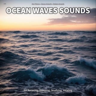 ** Ocean Waves Sounds for Relaxing, Sleeping, Studying, Healing