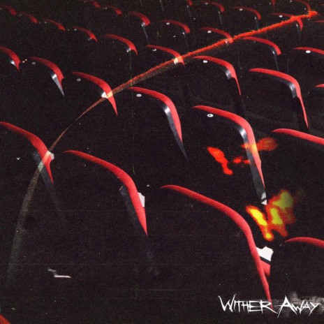 Wither Away | Boomplay Music