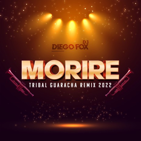 Morire (Tribal Guaracha Remix) | Boomplay Music