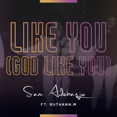 Like You (God Like You) ft. Ruth AnnM