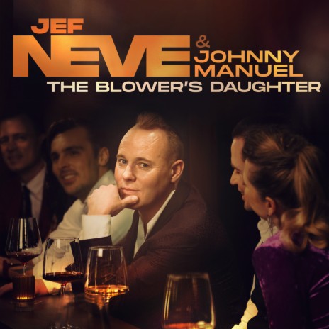 The Blower's Daughter ft. Johnny Manuel | Boomplay Music