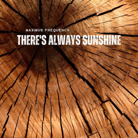 There's Always Sunshine | Boomplay Music