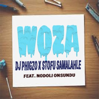 Woza (feat. Nodoli Onsundu)