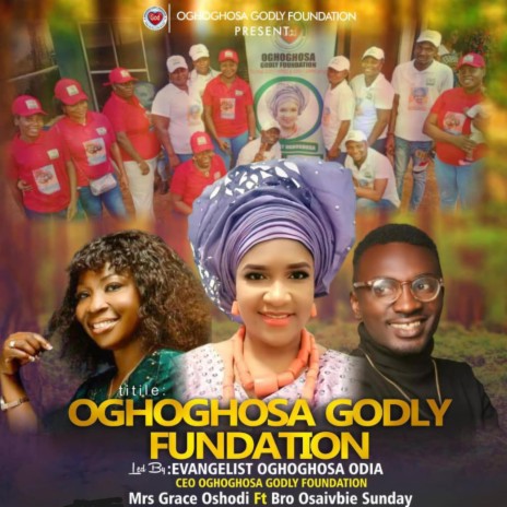 OGHOGHOSA GODLY FOUNDATION (Track 2) ft. Mrs Grace Oshodi | Boomplay Music