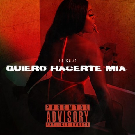Quiero Hacerte Mia ft. El Kilo L.A. | Boomplay Music