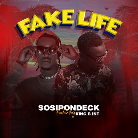 Fake Life ft. King B Int | Boomplay Music