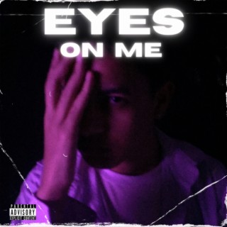 EYES ON ME