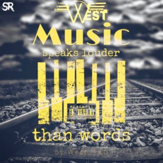 Music Speaks Louder Than Words