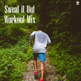 Sweat it Out - Workout Mix