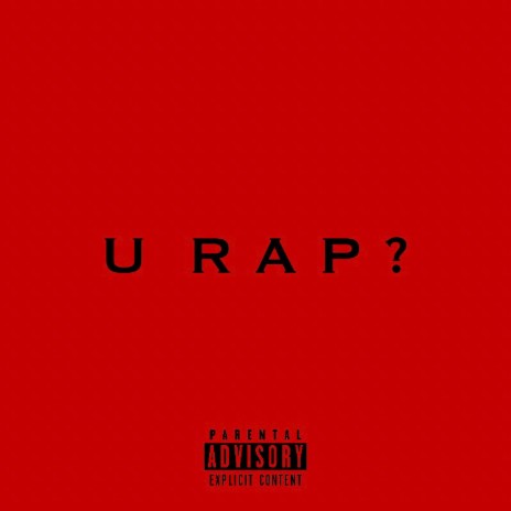 U Rap? ft. Ray Bandz | Boomplay Music