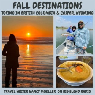 Fall Travel Destinations - Tofino BC and Casper WY