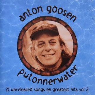 Putonnerwater 21 Unreleased Songs En Greatest Hits Vol 2