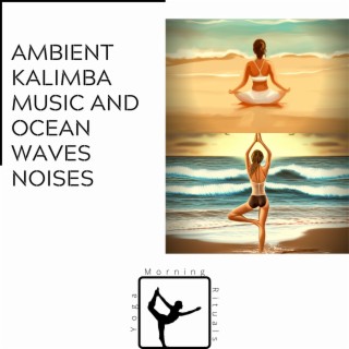 Ambient Kalimba Music and Ocean Waves Noises
