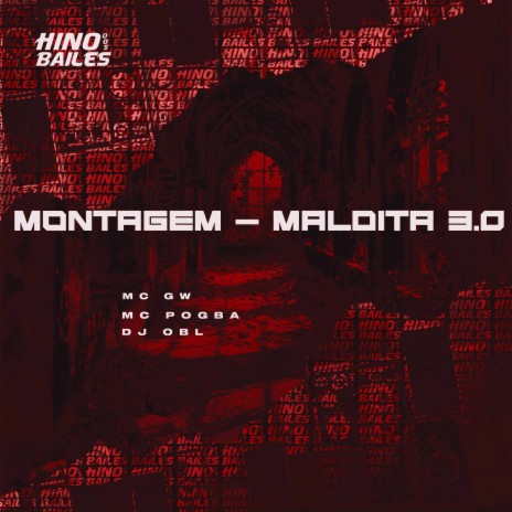 Montagem - Maldita 3.0 ft. Mc Pogba & DJ OBL | Boomplay Music