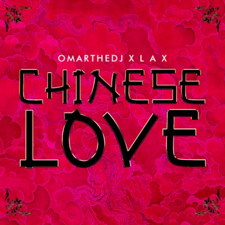 Chinese Love ft. L.A.X | Boomplay Music