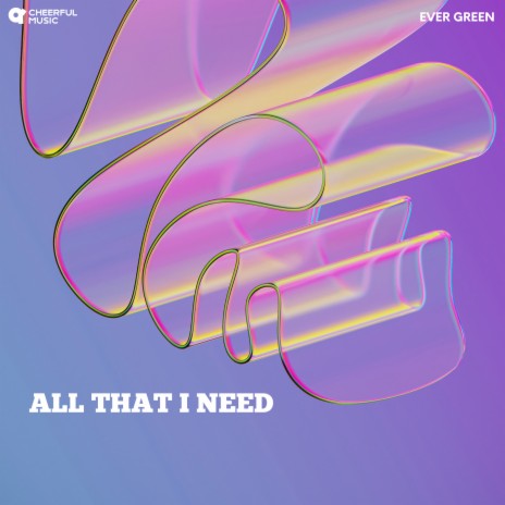 All That I Need | Boomplay Music