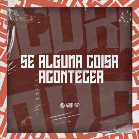 Se Alguma Coisa Acontecer ft. DJ Danzin, DJ Miller & MC GW | Boomplay Music