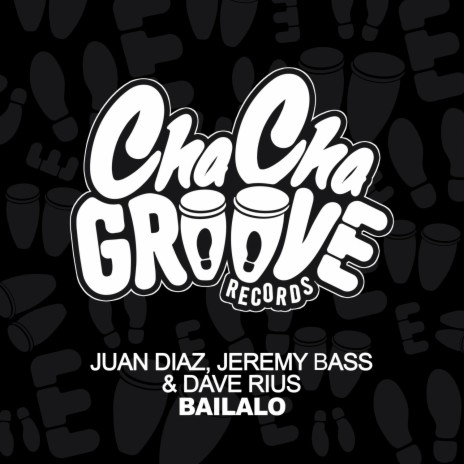 Bailalo (Extended Mix) ft. Jeremy Bass & Dave Rius | Boomplay Music