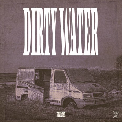 Dirty Water | Boomplay Music