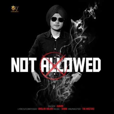 Not Allowed | Boomplay Music