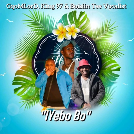 Iyebo Bo ft. King 97 & Boisiin Tee Vocalist