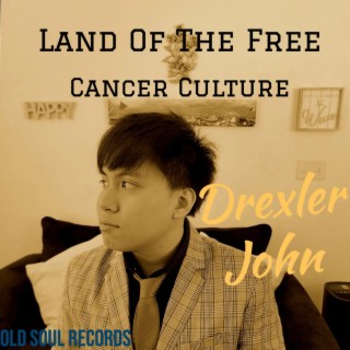 Land Of The Free/Cancer Culture