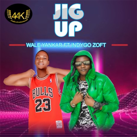 Jig Up ft. Indygo zoft | Boomplay Music