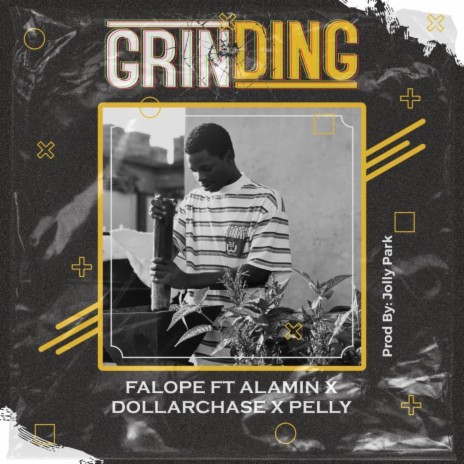 Grinding ft. Alamin, Dollar Chase & Pelly | Boomplay Music