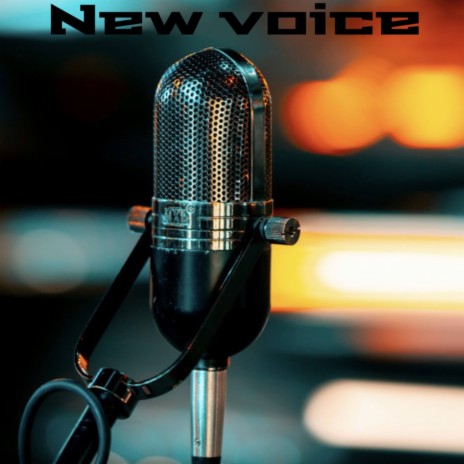 New Voice | Boomplay Music