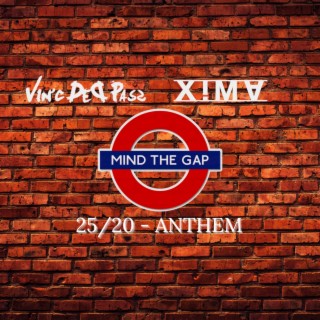 25/20 Anthem Mind The Gap