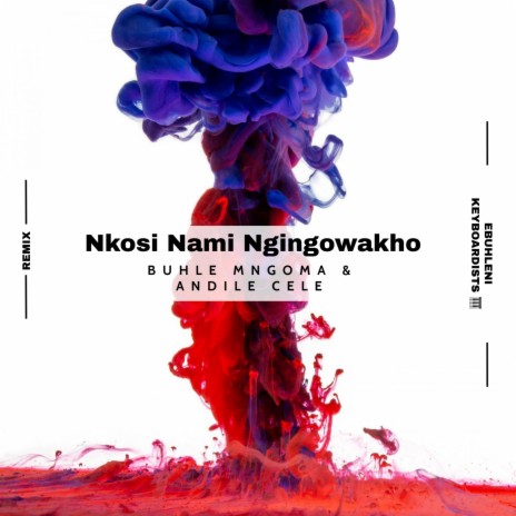 Nkosi Nami Ngingowakho ft. Buhle Mngoma