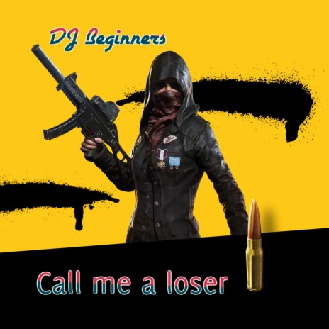 Call me a loser | Boomplay Music