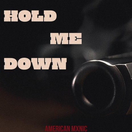 Hold Me Down