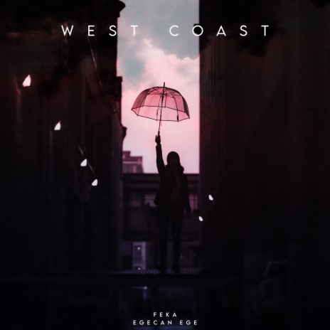 West Coast ft. Egecan Ege | Boomplay Music