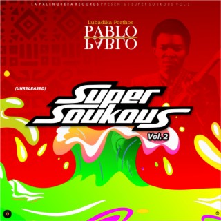 Super Soukous Vol. 2 | Pablo Lubadika Porthos (Pablo! Pablo!)