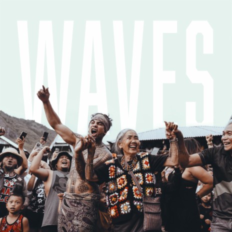 Waves ft. Apo Whang Od | Boomplay Music