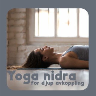 Yoga nidra för djup avkoppling: Yoga bakgrundsmusik, Djupandning övningar