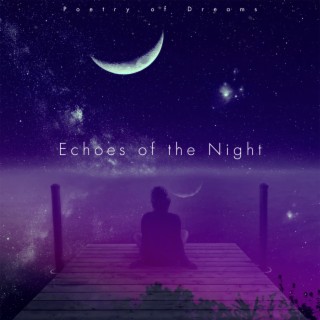 Echoes of the Night