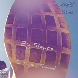 Big Steppa (G Major/Slowed)