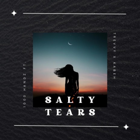 Salty Tears ft. Trevvy & Kabeh | Boomplay Music