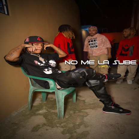 NO ME LA SUBE | Boomplay Music