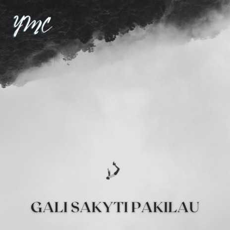 Gali sakyti pakilau | Boomplay Music