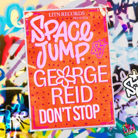 Don't Stop (Edit) ft. George Reid | Boomplay Music