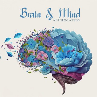 Brain & Mind Affirmation: Increase Brain Power, Success, Better Memory, Therapy for Brain, Mental Health
