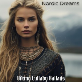 Nordic Dreams: Viking Lullaby Ballads