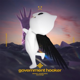 government hooker - slowed + reverb