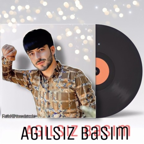 Agilsiz Basim | Boomplay Music