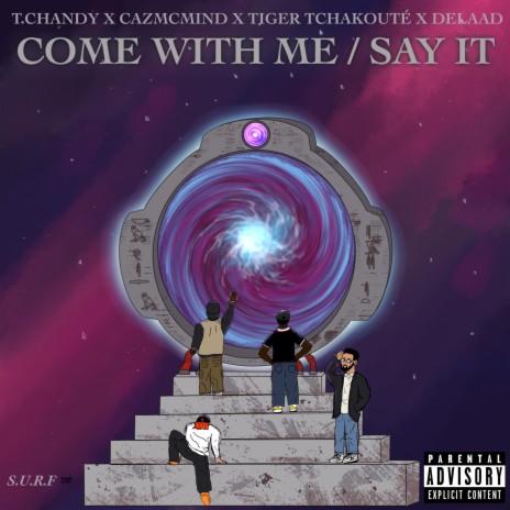 Say It ft. CazMcMind, Tiger Tchakounté & Delaad | Boomplay Music